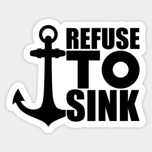 Anchor Motivational - Refuse to Sink Sticker